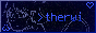 an animated 88x31 button. on a black background, therwi, outlined, can be seen. he looks at his name, selected like a game option. blue outlined heart and blue colon three are at the top right corner and bottom left corner respectively. they both move by 1 pixel, heart goes up and colon three goes down, when the nickname is selected. also there's a 1 pixel blue frame, that is lighter on the top and darker at the bottom of the button